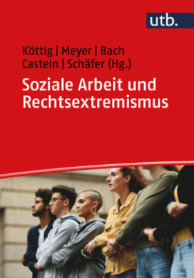 Soziale Arbeit und Rechtsextremismus