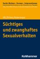 Süchtiges und zwanghaftes Sexualverhalten