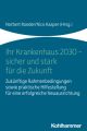 Ihr Krankenhaus 2030 - sicher und stark für die Zukunft