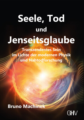 Seele, Tod und Jenseitsglaube