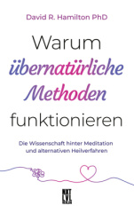 Warum übernatürliche Methoden funktionieren, m. 1 Buch