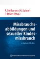 Missbrauchsabbildungen und sexueller Kindesmissbrauch in digitalen Medien