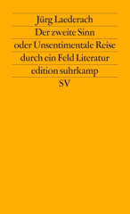 Der zweite Sinn oder Unsentimentale Reise durch ein Feld Literatur