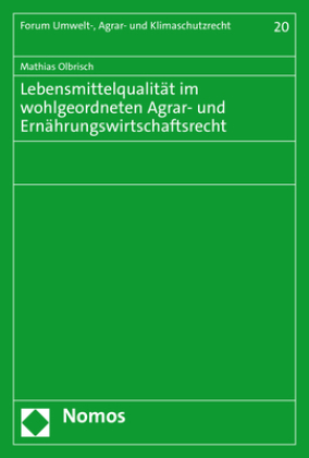 Lebensmittelqualität im wohlgeordneten Agrar- und Ernährungswirtschaftsrecht