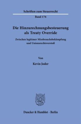 Die Hinzurechnungsbesteuerung als Treaty Override.