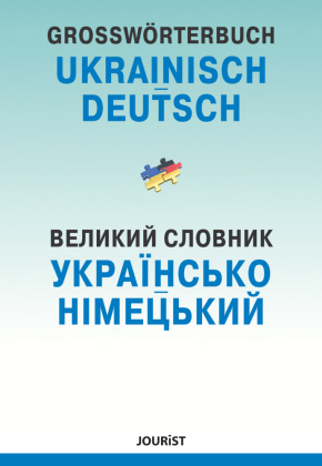 Großwörterbuch Ukrainisch-Deutsch