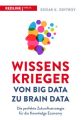 Wissenskrieger - von Big Data zu Brain Data