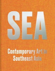 SEA - Contemporary Art Practices in Southeast Asia