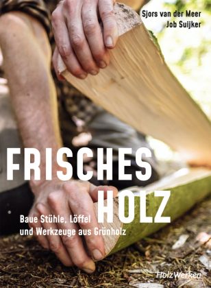 Frisches Holz