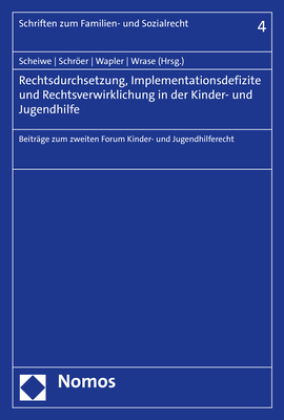 Rechtsdurchsetzung, Implementationsdefizite und Rechtsverwirklichung in der Kinder- und Jugendhilfe