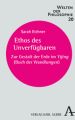 Ethos des Unverfügbaren