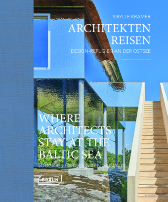 Architekten Reisen. Design-Refugien an der Ostsee