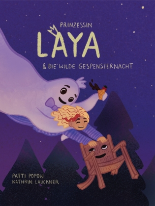 Prinzessin Laya und die wilde Gespensternacht