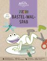 Mein Bastel-Mal-Spaß | Für Kinder ab 3 Jahren