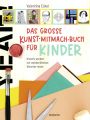 Das große Kunst-Mitmach-Buch für Kinder