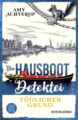 Die Hausboot-Detektei - Tödlicher Grund