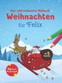 Das allerschönste Malbuch Weihnachten für Felix