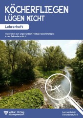 Köcherfliegen lügen nicht! - Lehrerheft