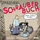 Perscheids Schrauber-Buch: Cartoons zum Zweirad