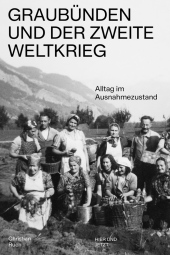 Graubünden und der Zweite Weltkrieg