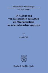 Die Leugnung von historischen Tatsachen als Straftatbestand im internationalen Vergleich.