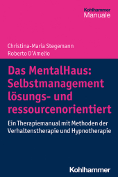 Das MentalHaus: Selbstmanagement lösungs- und ressourcenorientiert