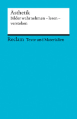 Ästhetik. Bilder wahrnehmen - lesen - verstehen