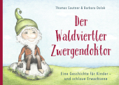 Der Waldviertler Zwergendoktor