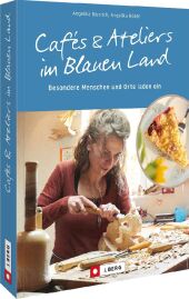 Cafés und Ateliers im Blauen Land