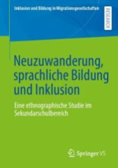 Neuzuwanderung, sprachliche Bildung und Inklusion