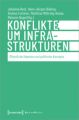 Konflikte um Infrastrukturen