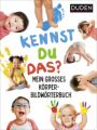 Duden Kennst du das? Mein großes Körper-Bildwörterbuch