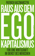 Raus aus dem Ego-Kapitalismus