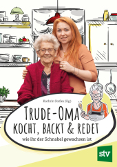 Trude-Oma kocht, backt & redet