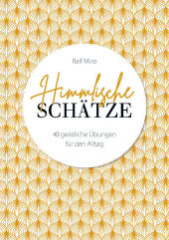 Himmlische Schätze