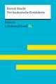 Der kaukasische Kreidekreis von Bertolt Brecht: Lektüreschlüssel mit Inhaltsangabe, Interpretation, Prüfungsaufgaben mit Lösungen, Lernglossar. (Reclam Lektüreschlüssel XL)