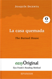 La casa quemada / The Burned House (with audio-CD) - Ilya Frank's Reading Method - Bilingual edition Spanish-English, m. 1 Audio-CD, m. 1 Audio, m. 1 Audio