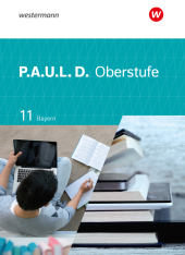 P.A.U.L. D. - Persönliches Arbeits- und Lesebuch Deutsch - Für die Oberstufe in Bayern, m. 1 Buch, m. 1 Online-Zugang