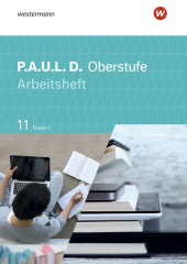 P.A.U.L. D. - Persönliches Arbeits- und Lesebuch Deutsch - Für die Oberstufe in Bayern