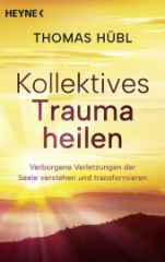 Kollektives Trauma heilen