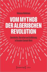 Vom Mythos der algerischen Revolution