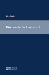 Diversion im Suchtmittelrecht