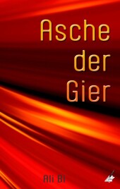 Asche der Gier