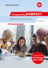 Prüfungsvorbereitung Prüfungstraining KOMPAKT - Bankkaufmann/Bankkauffrau