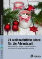 24 weihnachtliche Ideen für die Adventszeit