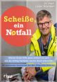 Scheiße, ein Notfall