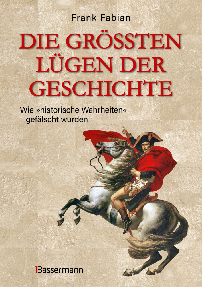 Die größten Lügen der Geschichte