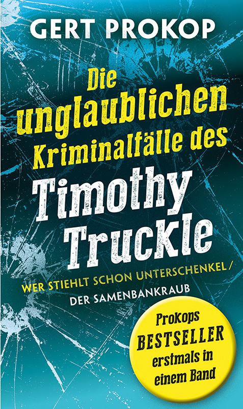 Die unglaublichen Kriminalfälle des Timothy Truckle