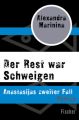 Der Rest war Schweigen