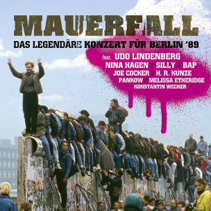 Mauerfall - Das Legendäre Konzert für Berlin '89